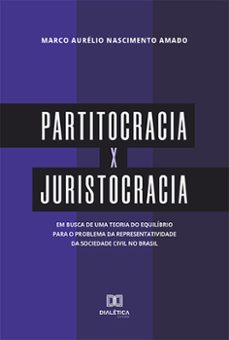 partitocracia x juristocracia (ebook)-marco aurélio nascimento amado-9786525203072