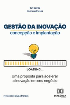 gestão da inovação – concepção e implantação (ebook)-ian corrêa-henrique pereira-9786525295572