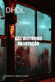 das historias da lotaço (ebook)-marcelo grejio cajui-9786526642672