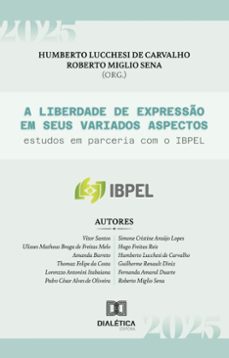 a liberdade de expresso em seus variados aspectos (ebook)-roberto miglio sena-humberto lucchesi de carvalho-9786527030072