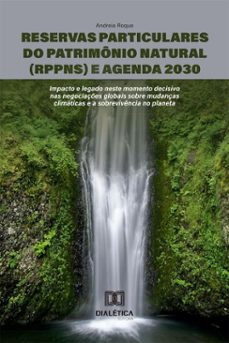 reservas particulares do patrimonio natural (rppns) e agenda 2030 (ebook)-andreia roque-9786527074472
