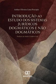 introdução ao estudo dos sistemas jurídicos dogmáticos e não dogmáticos (ebook)-arthur oliveira lima procópio-9786528812172