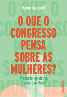 o que o congresso pensa sobre as mulheres? (ebook)-marina ganzarolli-9786550941772
