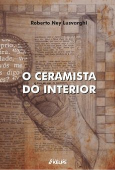 o ceramista do interior (ebook)-roberto ney lusvarghi-9786552530172