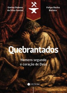 quebrantados-enéias rubens da silva santos-felipe rocha batista-9786552651372