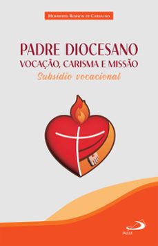 padre diocesano: vocaço, carisma e misso (ebook)-humberto robson de carvalho-9786555628272