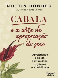cabala e a arte de apropriaço do sexo (ebook)-nilton bonder-9786555950472