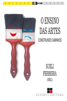 o ensino das artes: (ebook)-sueli ferreira-9786556501772