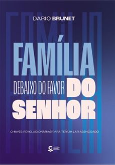 familia debaixo do favor do senhor (ebook)-dario brunet-9786557601372