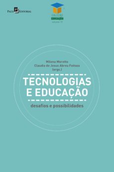 tecnologias e educaço (ebook)-milena moretto-claudia de jesus abreu feitoza-9786558401872