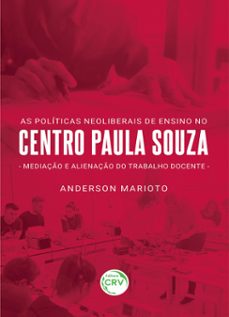 as políticas neoliberais no centro paula souza (ebook)-anderson marioto-9786558686972
