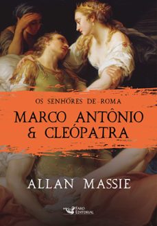 marco antonio &amp; cleopatra (ebook)-allan massie-9786559573172