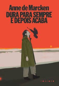 dura para sempre e depois acaba (ebook)-anne de marcken-9786560001572