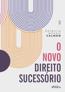 o novo direito sucessorio - 1ª ed - 2025 (ebook)-patricia novais calmon-9786561205672