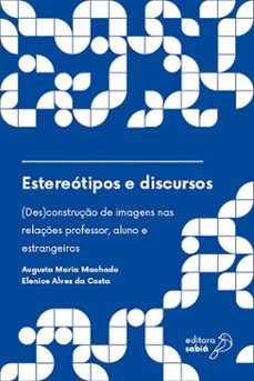 estereotipos e discursos (ebook)-augusta maria machado-elenice alves da costa-9786583942272