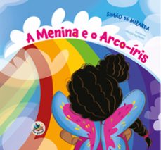 a menina e o arco-iris (ebook)-simão de miranda-vanessa alexandre-9786585961172