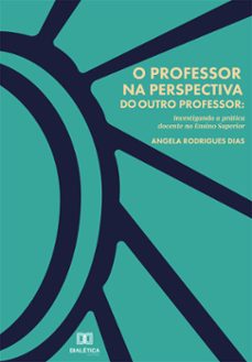 o professor na perspectiva do outro professor (ebook)-angela rodrigues dias-9786587403472