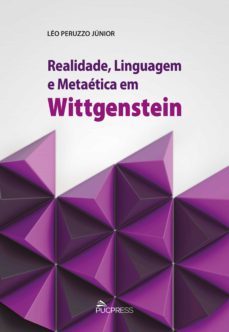 realidade, linguagem e metaetica em wittgenstein (ebook)-leo peruzzo junior-9786587802572