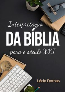 interpretaço da biblia para o seculo xxi (ebook)-lécio dornas-9786589202172