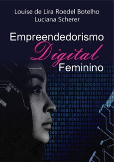 empreendedorismo digital feminino (ebook)-lira roedel botelho luciana scherer de louise-9786599143472