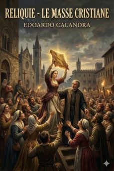 reliquie - le masse cristiane (ebook)-9786726023172