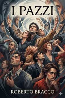 i pazzi: dramma in quattro atti (ebook)-9786726025572