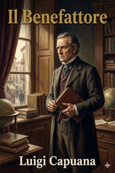 il benefattore (ebook)-luigi capuana-9786726574872