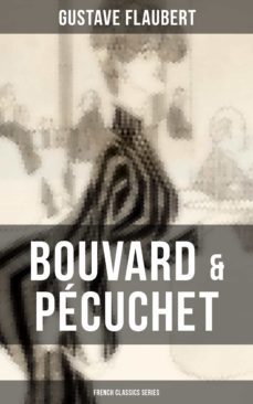 bouvard &amp; pecuchet (french classics series) (ebook)-gustave flaubert-9788075834072
