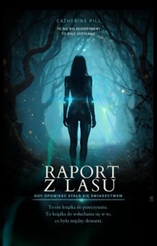 raport z lasu (ebook)-catherine pill-9788397588172