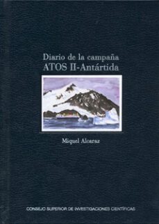 diario de la campaña atos ii-antartida-miquel alcaraz-9788400093372