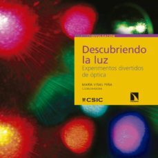 descubriendo la luz: experimentos divertidos de optica-9788400103972