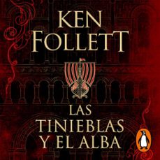 las tinieblas y el alba (la precuela de los pilares de la tierra)-ken follett-9788401024672