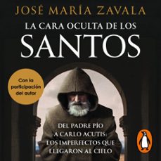 la cara oculta de los santos (audiolibro)-jose maria zavala-9788401031472