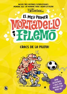 el meu primer mortadel·lo i filemo - cracs del balo!-francisco ibañez-9788402431172
