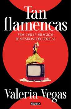 tan flamencas-valeria vegas-9788403524972