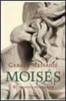 moises: el profeta fundador-gerald messadie-9788408033172