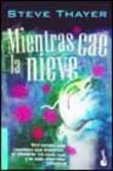 mientras cae la nieve-steve thayer-9788408043072