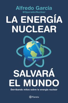 la energia nuclear salvara el mundo-9788408226772