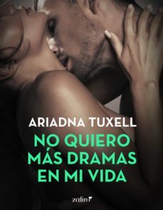 no quiero mas dramas en mi vida (ebook)-ariadna tuxell-9788408234272