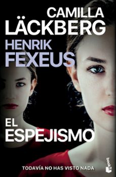 el espejismo-camilla lackberg-henrik fexeus-9788408298472