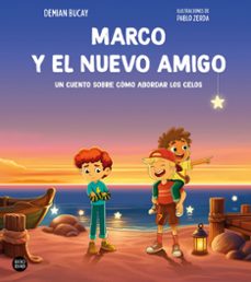 marco y el nuevo amigo-demian bucay-9788408313472
