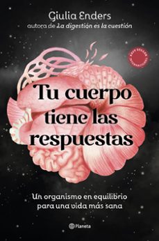 tu cuerpo tiene las respuestas-giulia enders-9788408315872