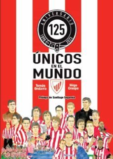 unicos en el mundo. 125 años del athletic club de bilbao-9788409448272