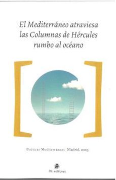 el mediterraneo atraviesa las columna de hercules rumbo al oceano-9788410248472