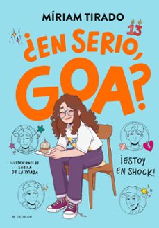 me llamo goa 7 - ¿en serio, goa? (ebook)-miriam tirado-9788410269972