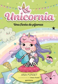 unicornia 10 - una fiesta de pijamas (ebook)-ana punset-9788410298972