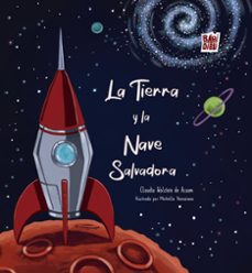 la tierra y la nave salvadora-claudia wolstein de assam-9788410329072