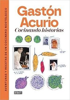 cocinando historias-gaston acurio-9788410433472
