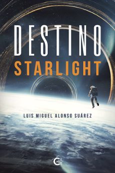 destino starlight-luis miguel alonso suarez-9788410457072