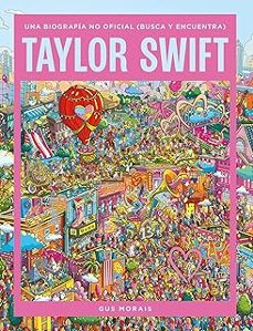 taylor swift: una biografia no oficial (busca y encuentra)-gus morais-9788410646872